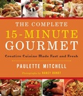 Cover: The Complete 15 Minute Gourmet - Harper Celebrate