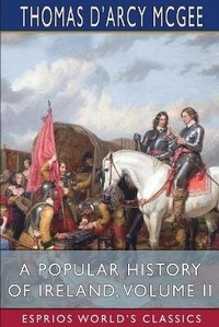 Abbildung von: A Popular History of Ireland, Volume II (Esprios Classics) - Blurb