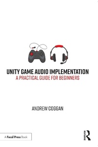 Abbildung von: Unity Game Audio Implementation - Focal Press