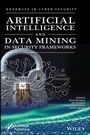 Cover: Artificial Intelligence and Data Mining Approaches in Security Frameworks - Wiley