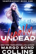 Cover: Legally Undead (The Vampirarchy, #1) - The Vampirarchy