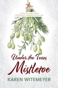 Abbildung von: Under the Texas Mistletoe - Cengage Gale