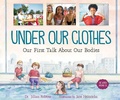 Cover: Under Our Clothes: Our First Talk About Our Bodies - Orca Book Publishers,Canada