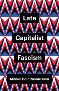 Abbildung von: Late Capitalist Fascism - Wiley