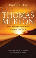 Cover: Thomas Merton: God's Messenger on the Road Towards a New World - Wipf & Stock Publishers