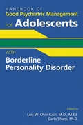 Cover: Handbook of Good Psychiatric Management for Adolescents With Borderline Personality Disorder - American Psychiatric Association Publishing