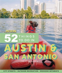 Abbildung von: Moon 52 Things to Do in Austin & San Antonio (First Edition) - Moon Travel
