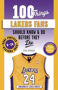 Abbildung von: 100 Things Lakers Fans Should Know & Do Before They Die - Triumph Books