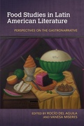 Cover: Food Studies in Latin American Literature - University of Arkansas Press