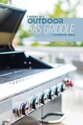 Cover: Outdoor Gas Griddle Cookbook Bible - Monti Solutions Publishing