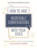 Cover: How to Have Incredible Conversations with your Child - Jessica Kingsley Publishers