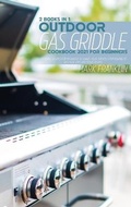Cover: Outdoor Gas Griddle Cookbook 2021 for Beginners - Monti Solutions Publishing