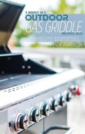 Cover: Outdoor Gas Griddle Recipes 2021 - Monti Solutions Publishing