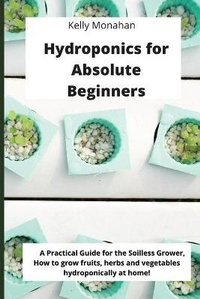 Enlarge image Cover: Hydroponics for Absolute Beginners - SELF PUBLISHING REVOLUTION LTD