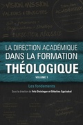 Cover: La direction academique dans la formation theologique, volume 1 - Langham Global Library