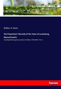 Cover: The Proprietors' Records of the Town of Lunenburg, Massachusetts - Hansebooks