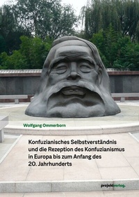 Abbildung von: Konfuzianisches Selbstverständnis und die Rezeption des Konfuzianismus in Europa bis zum Anfang des 20. Jahrhunderts - Projekt