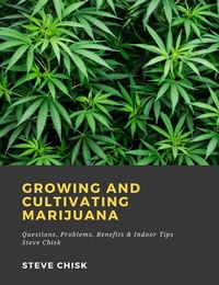 Abbildung von: Growing and Cultivating Marijuana: Questions, Problems, Benefits & Indoor Tips - Abbott Properties