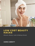 Cover: Low Cost Beauty Hacks: Skincare, Beauty, Looks & Makeup Brands - Abbott Properties