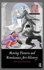 Cover: Moving Pictures and Renaissance Art History - Amsterdam University Press