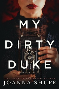 Enlarge image Cover: My Dirty Duke - Joanna Shupe