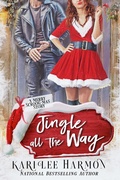 Cover: Jingle All the Way (Merry scroog-mas!, #3) - Oliver-Heber Books