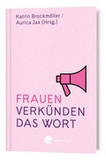 Cover: Frauen verk&uuml;nden das Wort - Katholisches Bibelwerk
