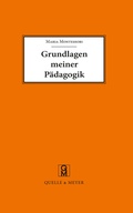 Cover: Grundlagen meiner P&auml;dagogik - Quelle & Meyer