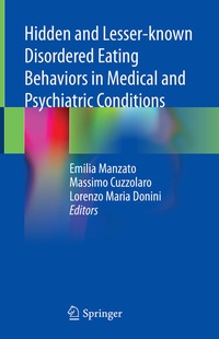 Enlarge image Cover: Hidden and Lesser-known Disordered Eating Behaviors in Medical and Psychiatric Conditions - Springer