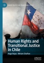 Cover: Human Rights and Transitional Justice in Chile - Palgrave Macmillan