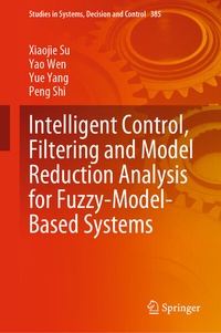 Abbildung von: Intelligent Control, Filtering and Model Reduction Analysis for Fuzzy-Model-Based Systems - Springer