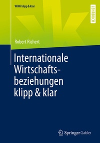 Abbildung von: Internationale Wirtschaftsbeziehungen klipp & klar - Springer Gabler
