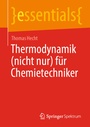 Cover: Thermodynamik (nicht nur) für Chemietechniker - Springer Spektrum