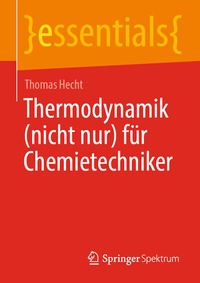 Abbildung von: Thermodynamik (nicht nur) für Chemietechniker - Springer Spektrum