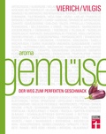 Cover: Aroma Gem&uuml;se - Kulinarischer Leitfaden f&uuml;r innovative Gerichte & moderne Gem&uuml;sek&uuml;che mit einfachen Rezepten und Saisonkalender - Stiftung Warentest