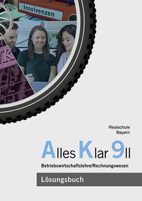 Abbildung von: Alles Klar 9 II - Betriebswirtschaftslehre/Rechnungswesen - Vögel, E