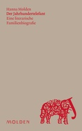 Cover: Der Jahrhundertelefant - Molden Verlag in Verlagsgruppe Styria GmbH &  Co. KG