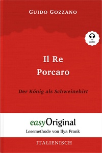 Abbildung von: Il Re Porcaro / Der König als Schweinehirt (mit kostenlosem Audio-Download-Link) - EasyOriginal Verlag