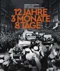Cover: 12 Jahre - 3 Monate - 8 Tage - Hentrich und Hentrich Verlag Berlin