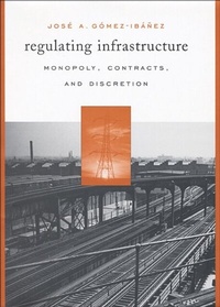 Enlarge image Cover: Regulating Infrastructure - Harvard University Press