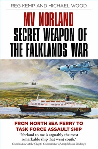 Abbildung von: MV Norland, Secret Weapon of the Falklands War - The History Press Ltd
