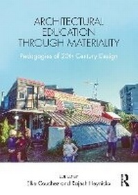 Enlarge image Cover: Architectural Education Through Materiality - Routledge