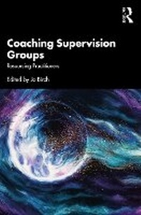 Enlarge image Cover: Coaching Supervision Groups - Routledge