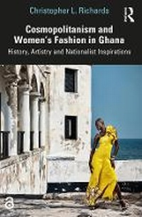 Abbildung von: Cosmopolitanism and Women's Fashion in Ghana - Routledge