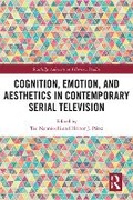 Cover: Cognition, Emotion, and Aesthetics in Contemporary Serial Television - Routledge