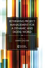 Cover: Rethinking Project Management for a Dynamic and Digital World - Routledge