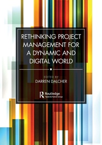 Enlarge image Cover: Rethinking Project Management for a Dynamic and Digital World - Routledge
