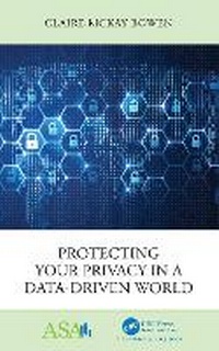 Enlarge image Cover: Protecting Your Privacy in a Data-Driven World - CRC Press