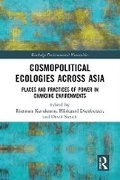 Cover: Cosmopolitical Ecologies Across Asia - Routledge