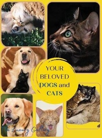Abbildung von: Your Beloved Dogs and Cats - Lulu.com